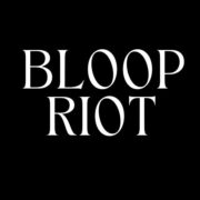 bloop riot
